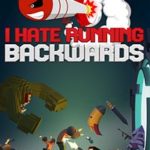 I Hate Running Backwards