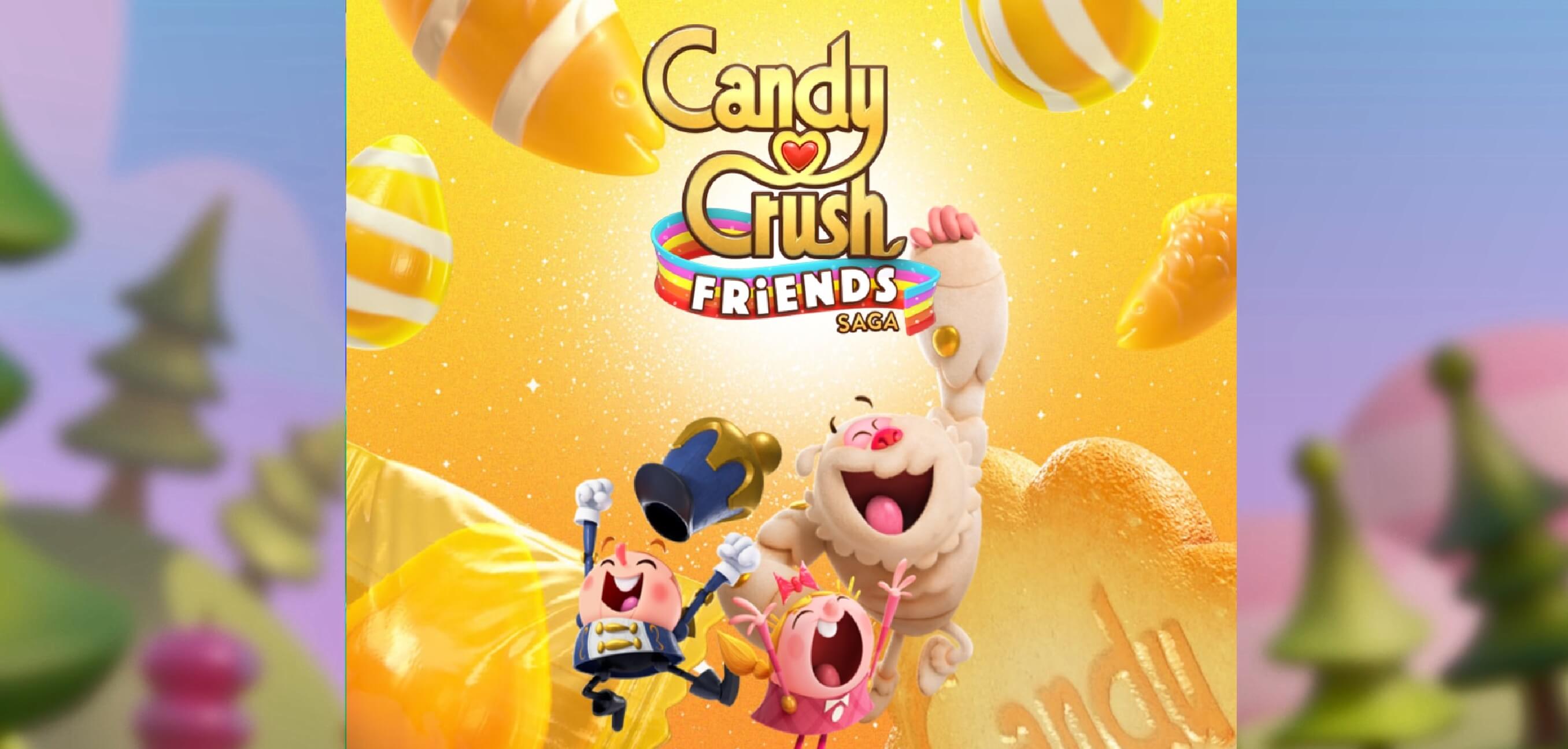  Candy Crush Friends Saga