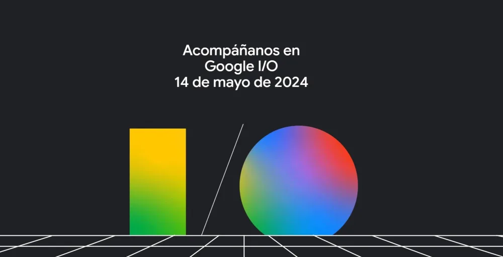 Google I/O 2024: conocemos cuando será el evento para desarrolladores de Google 91